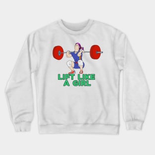 Lift Like a Girl Crewneck Sweatshirt